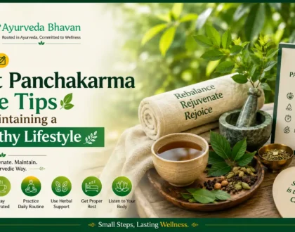 Post Panchakarma Care Tips for Maintaining a Healthy Lifestyle