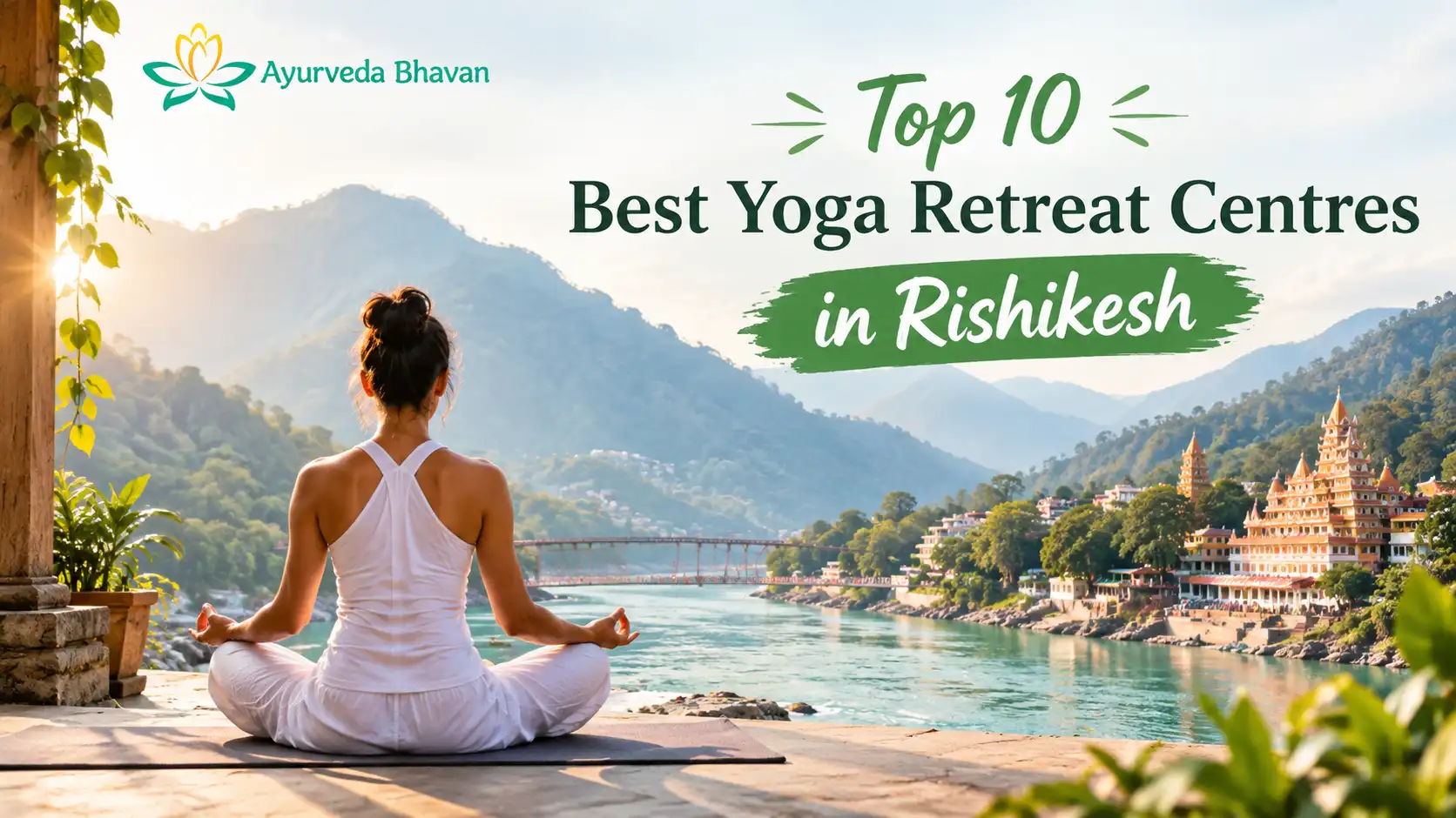 Top 10 Best Yoga Retreat Centres in Rishikesh